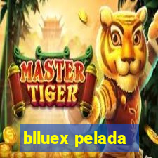 blluex pelada